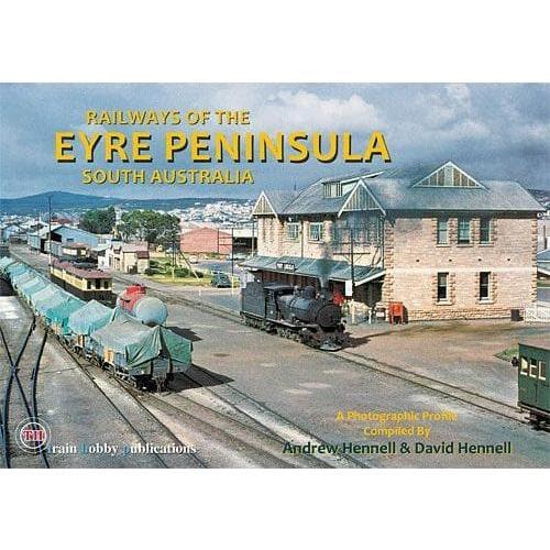 TH - Railways of the Eyre Peninsula South Australia