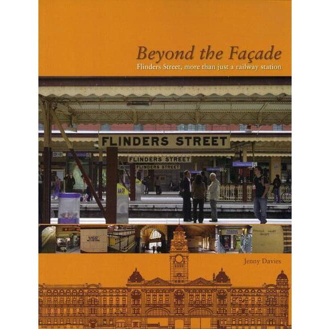 Beyond the Facade Book History of Flinders St Station