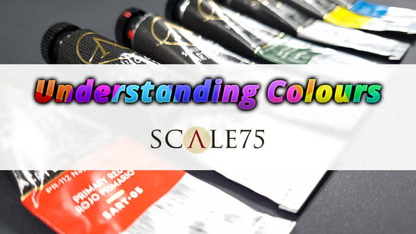 Understanding Colours –  With the Scale 75 Artist Range Acrylic Basic Set