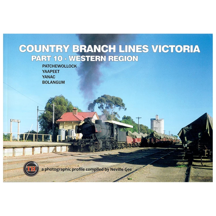 TRAIN HOBBY PUBLICATIONS TH - Country Branch Lines Victoria Part 10