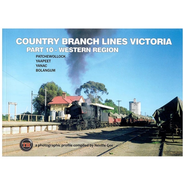TRAIN HOBBY PUBLICATIONS TH - Country Branch Lines Victoria Part 10