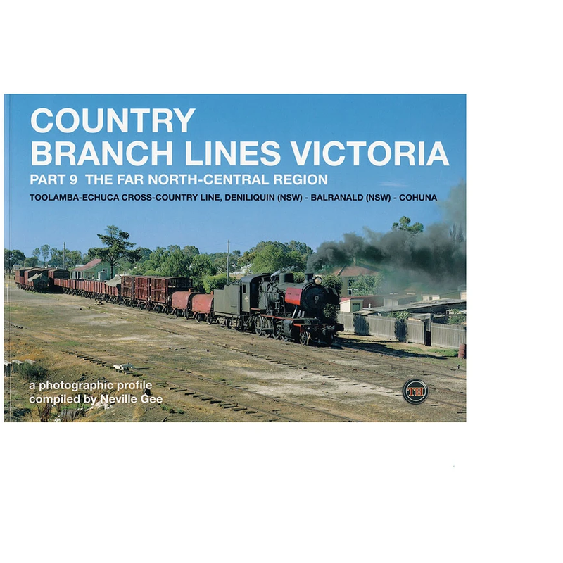 TRAIN HOBBY PUBLICATIONS TH - Country Branch Lines Victoria Part 9