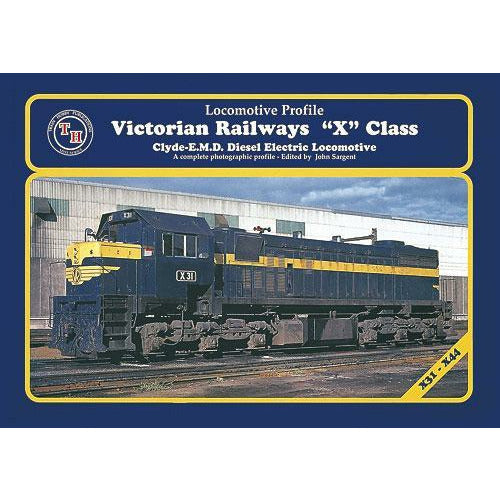 TRAIN HOBBY PUBLICATIONS TH - Victorian Railways "X" Class (X31-X44)