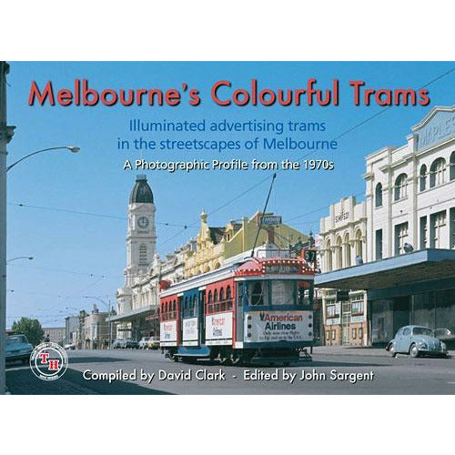 TRAIN HOBBY PUBLICATIONS TH - Melbourne's Colourful Trams